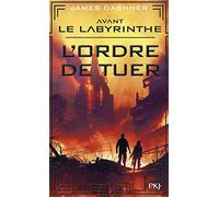 Avant le labyrinthe: L'ordre de tuer: 4