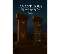 Avant nous il y avait quelqu’un - Tome 1