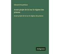 Avant projet de loi sur le régime des prisons: Avant projet de loi sur le régime des prisons