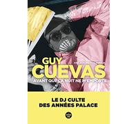 Avant que la nuit ne m'emporte: Le DJ culte des années Palace