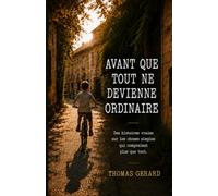 Avant que tout ne devienne ordinaire