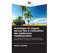 Avantages et risques perçus liés à l'utilisation des médecines traditionnelles: Une initiative des étudiants de l'université d'Addis-Abeba en faveur du traitement des troubles mentaux