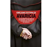 Avaricia. Los documentos que revelan las fortunas, los escándalos y secretos del Vaticano de Francisco: 140 (Investigación)