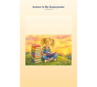 Ava's Adventures: Autism Is My Superpower