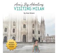 Ava's Big Adventures: Visiting Milan: A fun story about emotions & problem solving