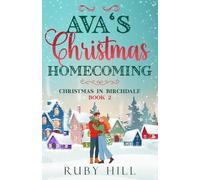 Ava's Christmas Homecoming: A Sweet Small-Town Romance (Christmas in Birchdale)