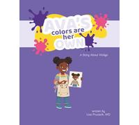 Ava's Colors Are Her Own: A Children's Book About Vitiligo, Confidence, and Loving Your Skin (The Skin Brief: Kids)