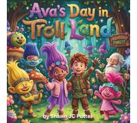 Ava's Day in Troll Land: A short Story for Kids (Ava and Mia)