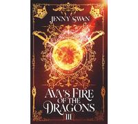 Ava's Fire of the Dragons (Book 3) (Of Dragons, Love, and Destiny)