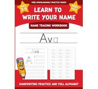 Ava's Name Tracing Workbook: Learn to Write Your Name with Letter Tracing, Handwriting Practice, and Fun Preschool Activities for Ages 3-5 (I Can Write My Name Workbooks)