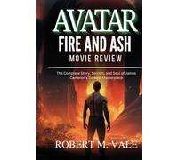 AVATAR: FIRE AND ASH MOVIE REVIEW: The complete story, secrets and soul of James Cameron's Darkest Masterpiece