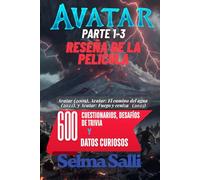 AVATAR RESEÑA DE LA PELÍCULA: (Parte 1-3) 600 Cuestionarios, desafíos de trivia Y datos curiosos
