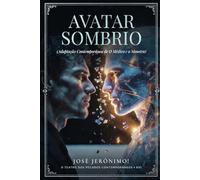 AVATAR SOMBRIO: Adaptação Contemporânea de ‘O Médico e o Monstro’ (O TEATRO DOS PECADOS CONTEMPORÂNEOS)