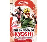 Avatar, The Last Airbender: The Shadow of Kyoshi (Chronicles of the Avatar Book 2): Volume 2 (The Kyoshi Novels)