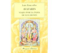 Avatares. Viajes por la India de los dioses (Viajes y Costumbres)