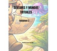 Avatares y Mundos Virtuales - Volumen 2: Libro para colorear infantil con aventuras y creatividad para niños de 7 a 12 años