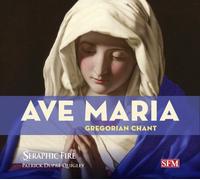 Seraphic Fire - Ave Maria: Gregorian Chant