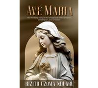 AVE MARIA: Re-Thinking Mary at the Crossroads of Incarnation, Celebration, and Creation