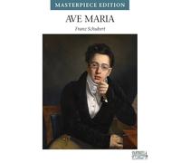 Ave Maria: Shubert: Masterpiece Edition
