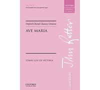 Ave Maria: Vocal score (Oxford Choral Classics Octavos)