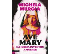 Ave Mary: E a Igreja inventou a mulher (Elsinore)