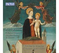 Ave Virgo Gloriosa. Musique mariale de la Renaissance au Baroque. Manzo.