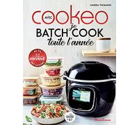 Avec Cookeo je batch cook toute l'année: 52 menus au fil des saisons