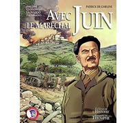 Avec le Maréchal Juin (Compagnons de la liberté)