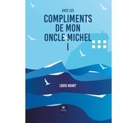 Avec les compliments de mon oncle Michel I
