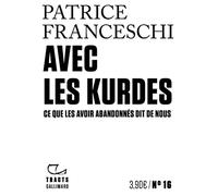 Avec les Kurdes: Ce que les avoir abandonnés dit de nous