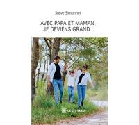 Avec Papa et Maman, je deviens grand !