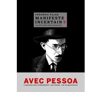 Avec Pessoa: L'horizon des événements, Souvenirs, Fin du manifeste: 9