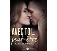 Avec Toi… Peut-être (ebook)