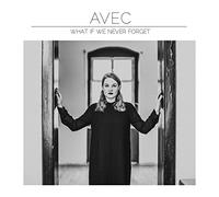 Avec - What If We Never Forget