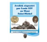 Avedick Séquestré Par Louis Xiv Au Mont Saint-michel (ebook)