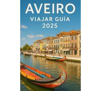 Aveiro Viajar Guía 2025: Qué a Ver, Hacer, Comer & Más en el Venecia de Portugal