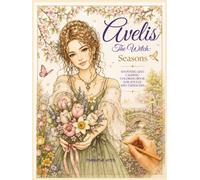 Avelis The Witch: Seasons: A Cozy Witch Coloring Book for Adults and Teens. Book 2 of the Avelis Cozy Witch Coloring Series