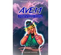 Avem: Quelques proverbes motivants à travers la sagesse ancestrale