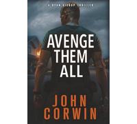 Avenge Them All: A Vigilante Military Action Thriller (Ryan Bishop Thrillers)