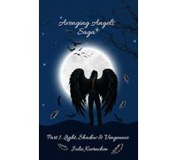 Avenging Angels Saga: Light, Shadow & Vengeance