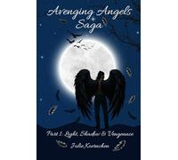 Avenging Angels Saga: Light, Shadow & Vengeance