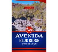 AVENIDA BLUE RIDGE GUÍA DE VIAJE 2026: Descubra rutas de senderismo, cascadas y las principales atracciones de la ruta de montaña de Carolina del Norte