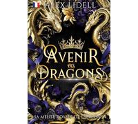 Avenir des Dragons: Romance Fantasy - Métamorphe Dragon, Fausse Fiancée, Romance Épique (Sa Meute Royale de Dragons)