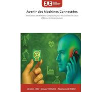 Avenir des Machines Connectées: Innovations des Antennes Compactes pour l'Industrie 4.0 et Leurs Effets sur le Corps Humain