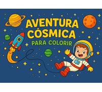 Aventura Cósmica para Colorir: Explore o espaço com lápis de cor e imaginação!