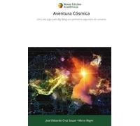 Aventura Cósmica: Um Livro Jogo pelo Big Bang e os primeiros segundos do universo