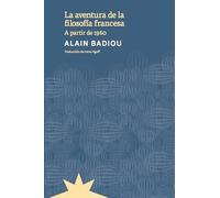 AVENTURA DE LA FILOSOFIA FRANCESA, LA: A partir de 1960 (ENSAYO)
