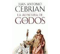 AVENTURA DE LOS GODOS, LA | Juan Antonio Cebrián