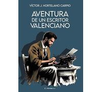 Aventura de un escritor valenciano (Original de Victor J. Ho
