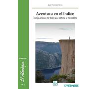 Aventura en el índice: Índice, dícese del dedo que señala al horizonte: 2 (El Alambique)